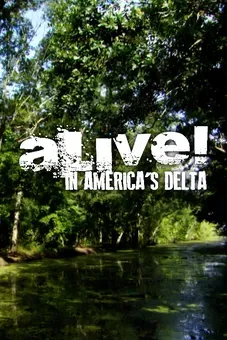 Alive! In America's Delta