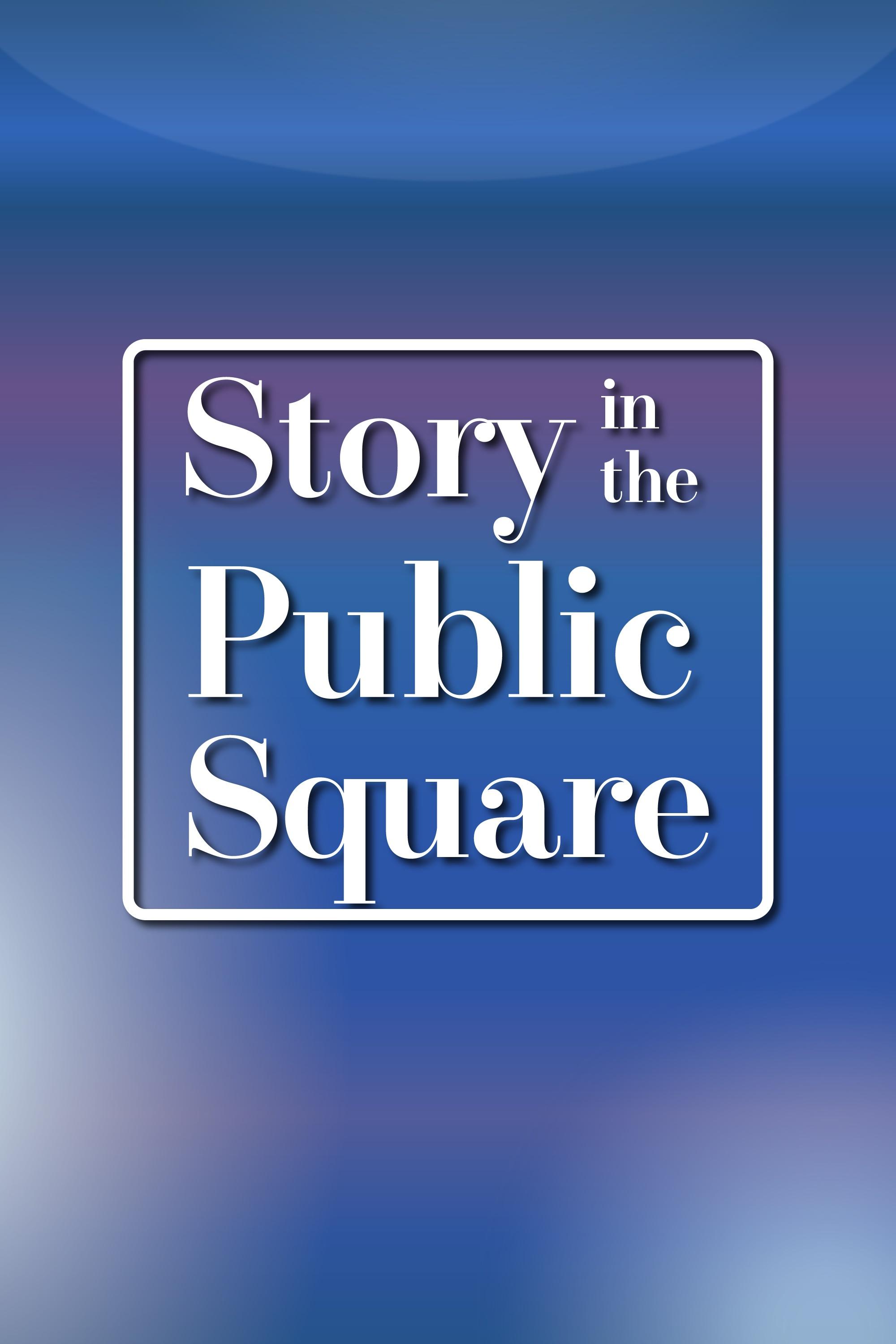 Story In The Public Square | Programs | ALL ARTS