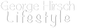 George Hirsch Lifestyle George Hirsch Lifestyle