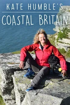 Kate Humble's Coastal Britain