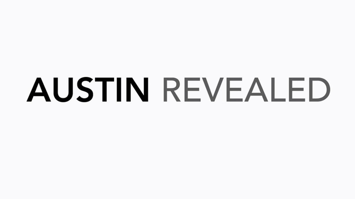Austin Revealed