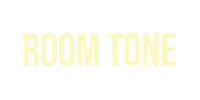 Room Tone