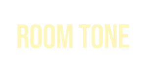 Room Tone