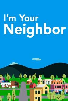 I'm Your Neighbor