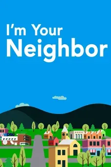 I'm Your Neighbor