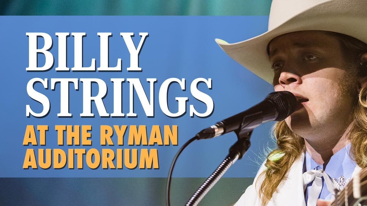 Billy Strings at the Ryman Auditorium Video THIRTEEN New York