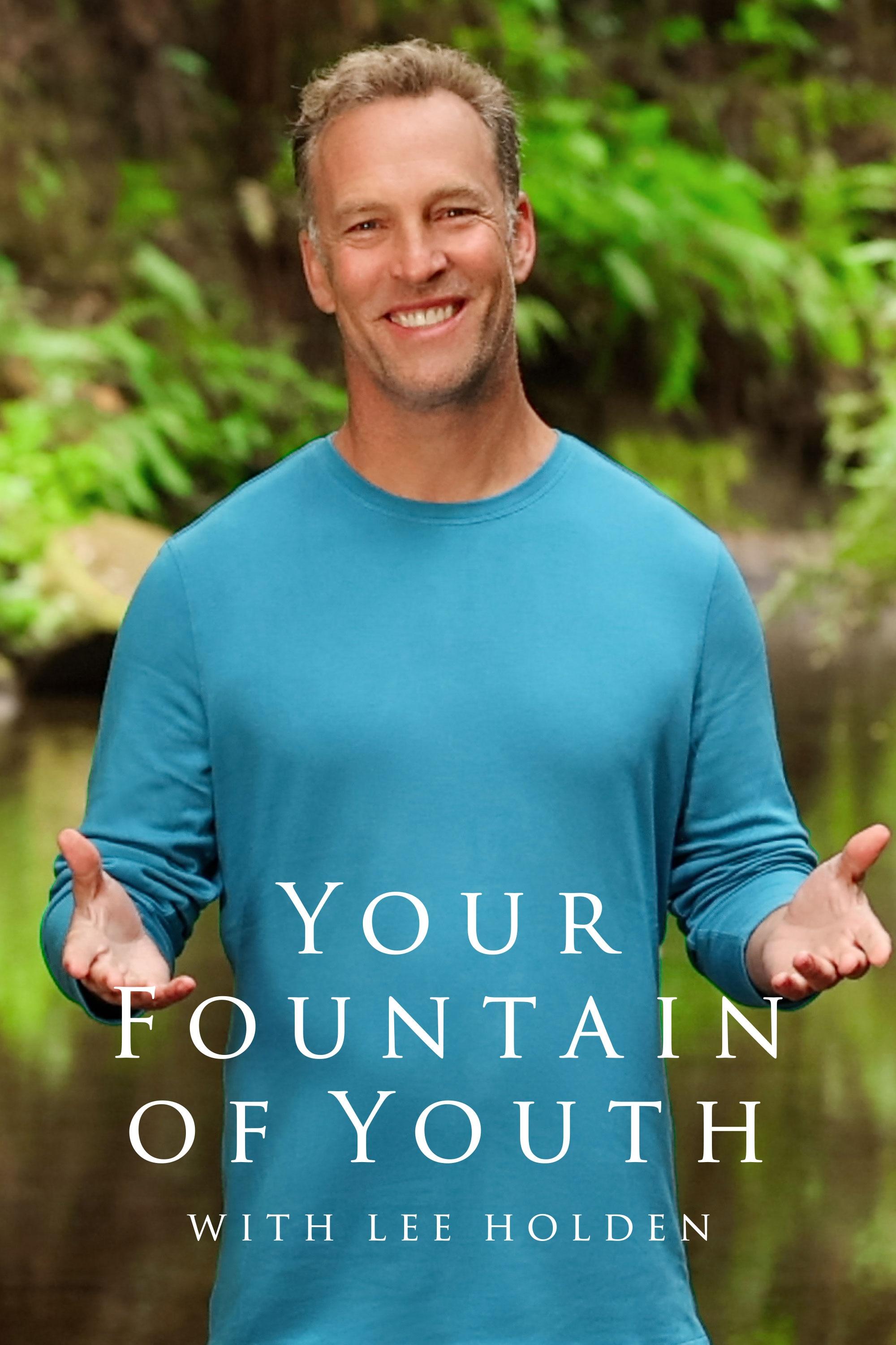 Your Fountain of Youth with Lee Holden show's poster