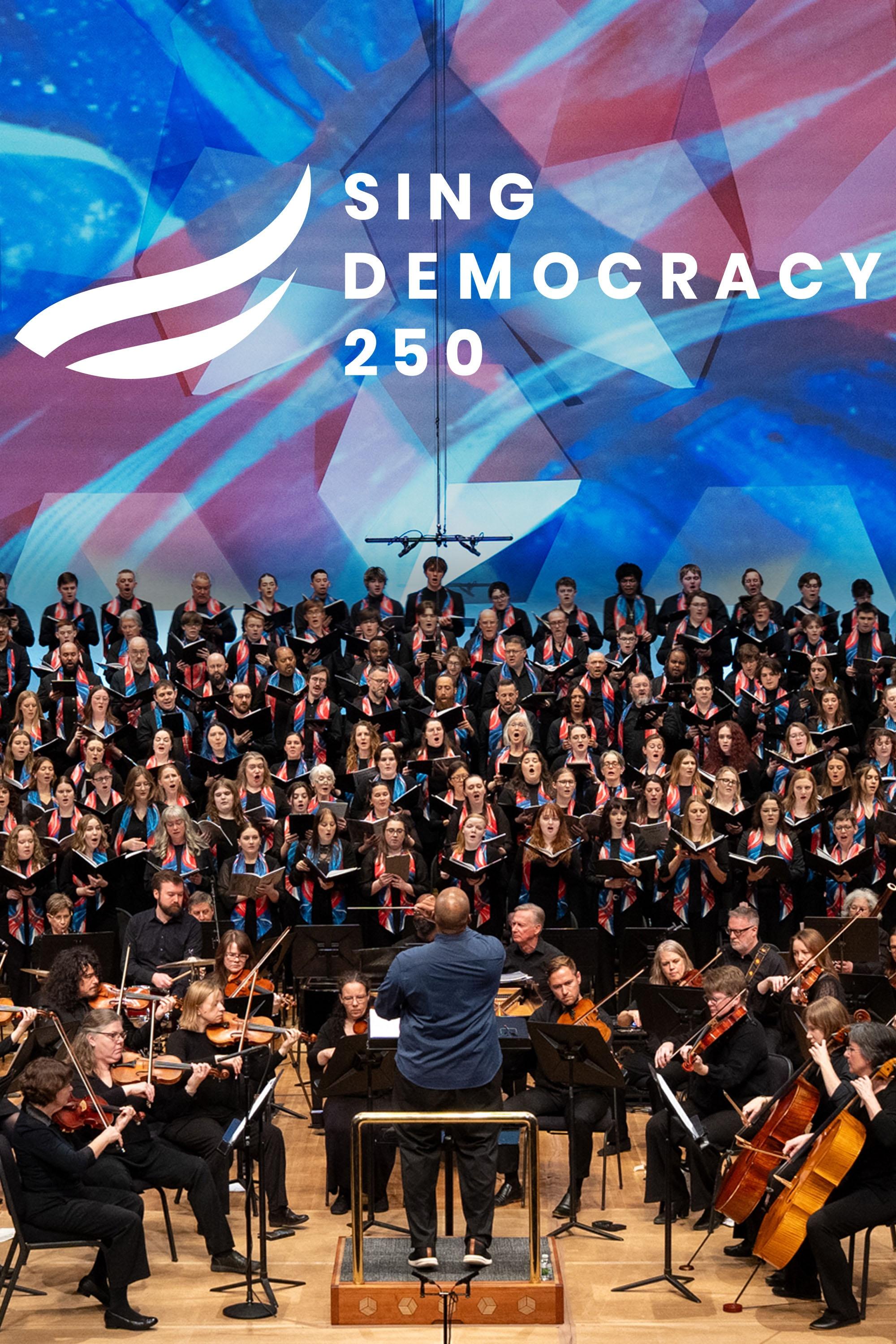 Sing Democracy 250