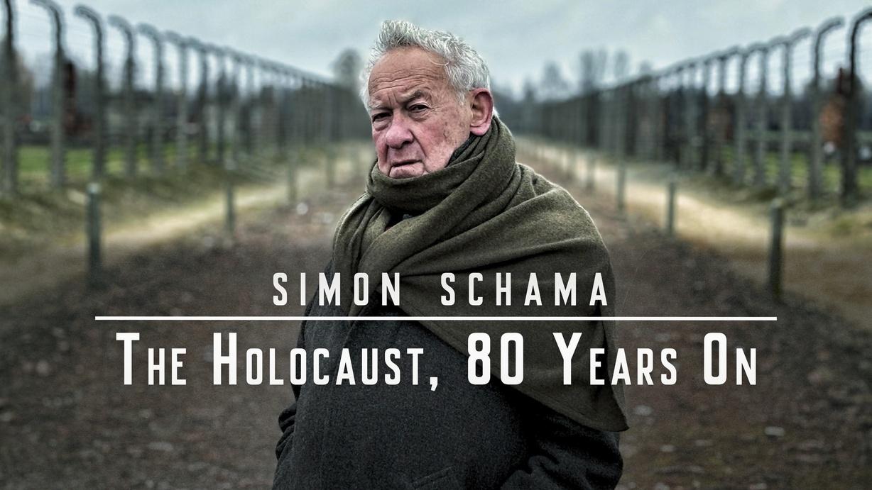 Simon Schama: The Holocaust, 80 Years On