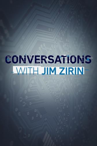 Conversations with Jim Zirin