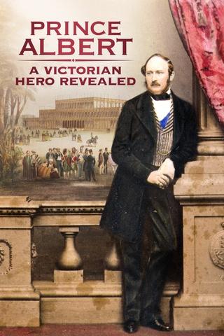 Poster image for Prince Albert: A Victorian Hero Revealed