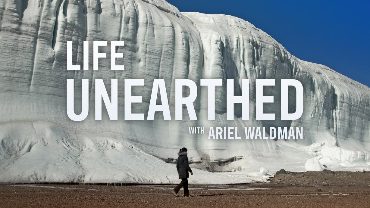 Life Unearthed with Ariel Waldman