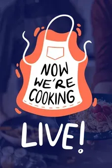 Now We're Cooking Live!