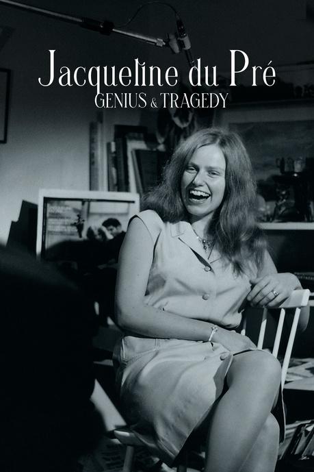 Jacqueline du Pré: Genius and Tragedy Poster