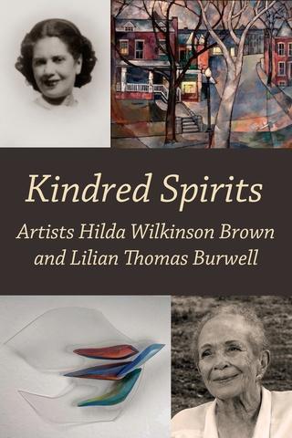 Poster image for Kindred Spirits: Artists Hilda Wilkinson Brown and Lilian Thomas Burwell