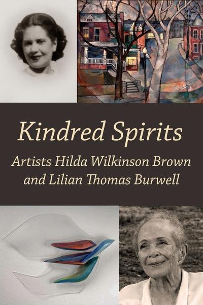 Kindred Spirits: Artists Hilda Wilkinson Brown and Lilian Thomas Burwell