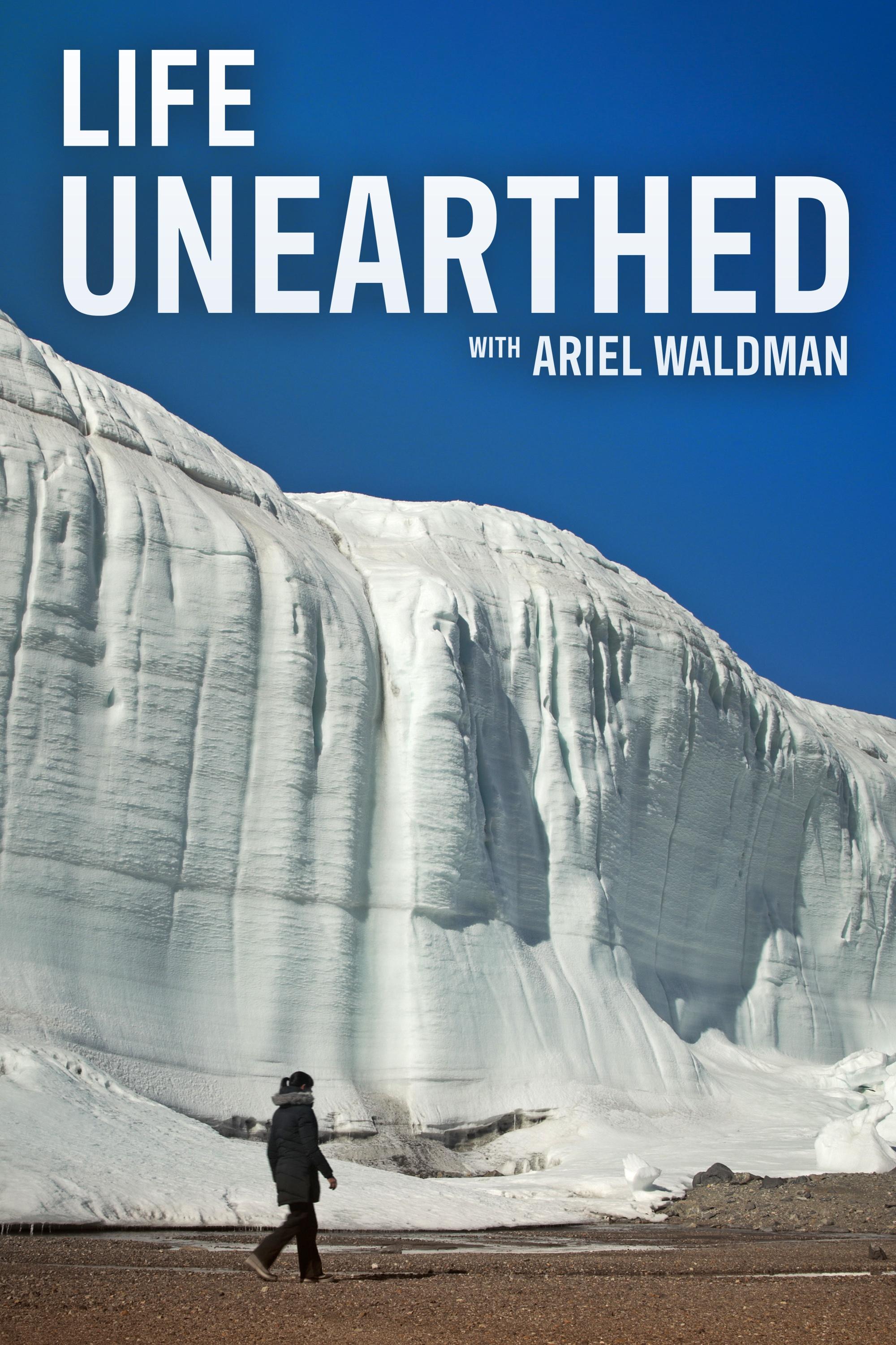 Life Unearthed with Ariel Waldman