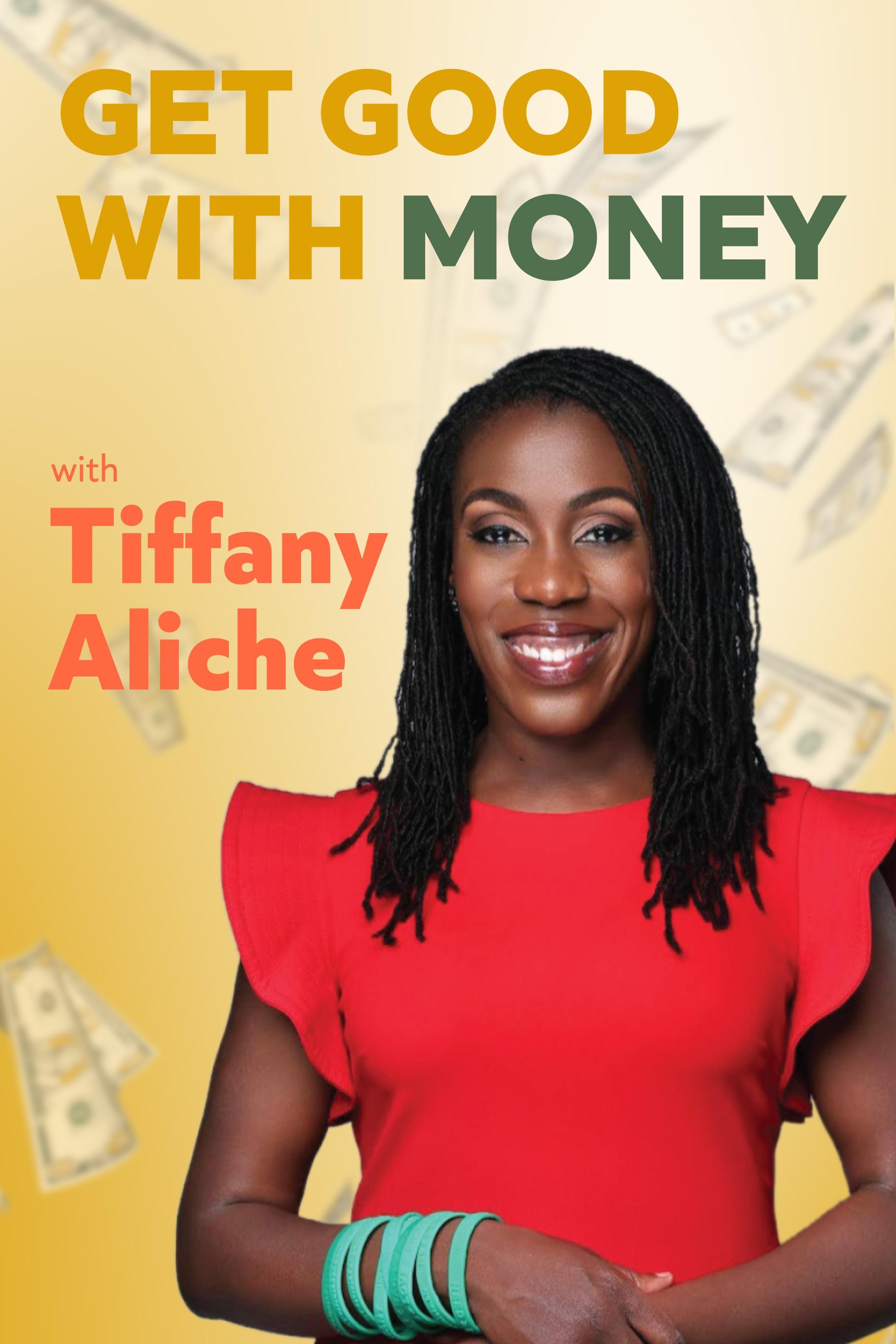 Get Good with Money with Tiffany Aliche show's poster