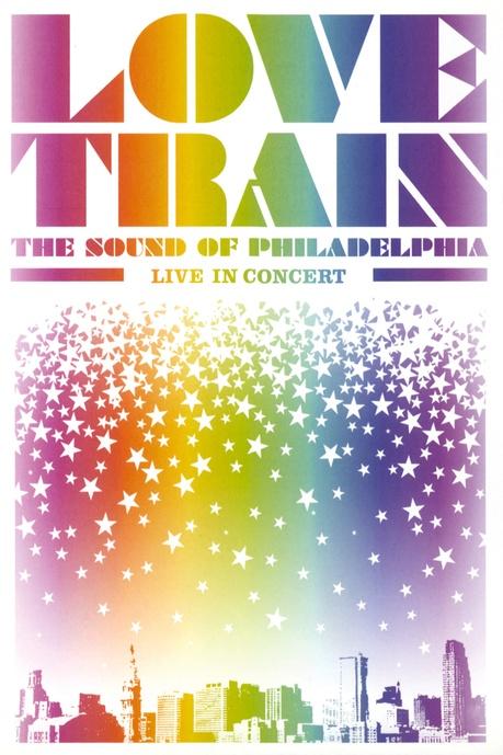 Love Train: The Sound of Philadelphia – Live in Concert Poster