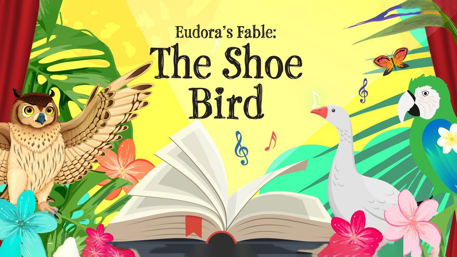 Eudora's Fable: The Shoe Bird