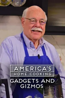 America's Home Cooking: Gadgets & Gizmos