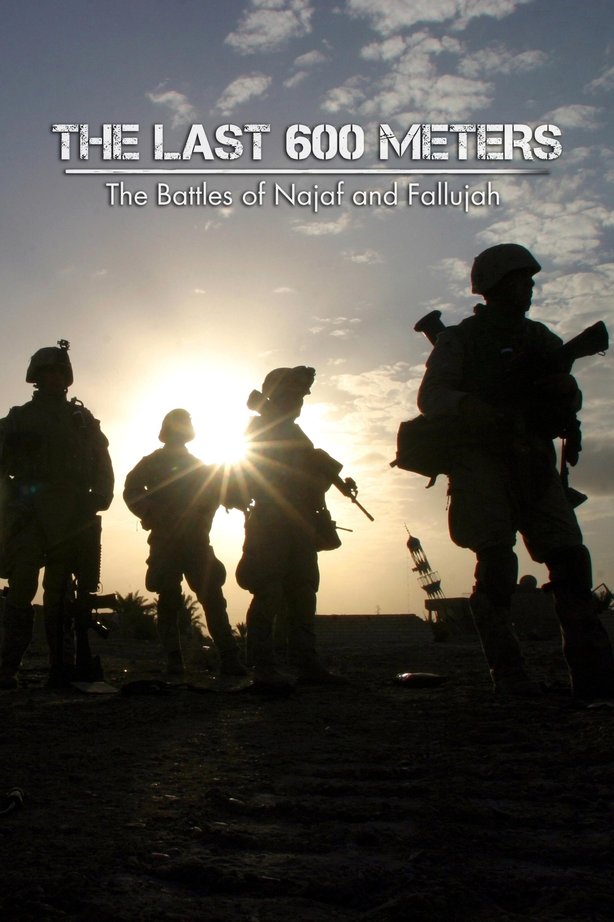 The Last 600 Meters: The Battles of Najaf and Fallujah show's poster