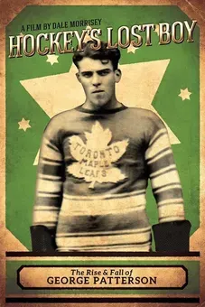 Hockey's Lost Boy | The Rise and Fall of George Patterson