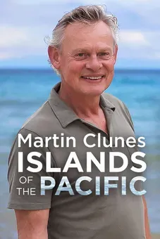 Martin Clunes: Islands of the Pacific