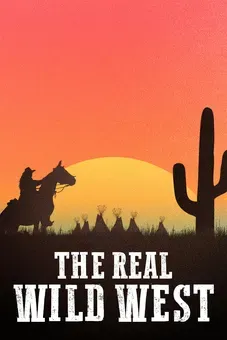 The Real Wild West