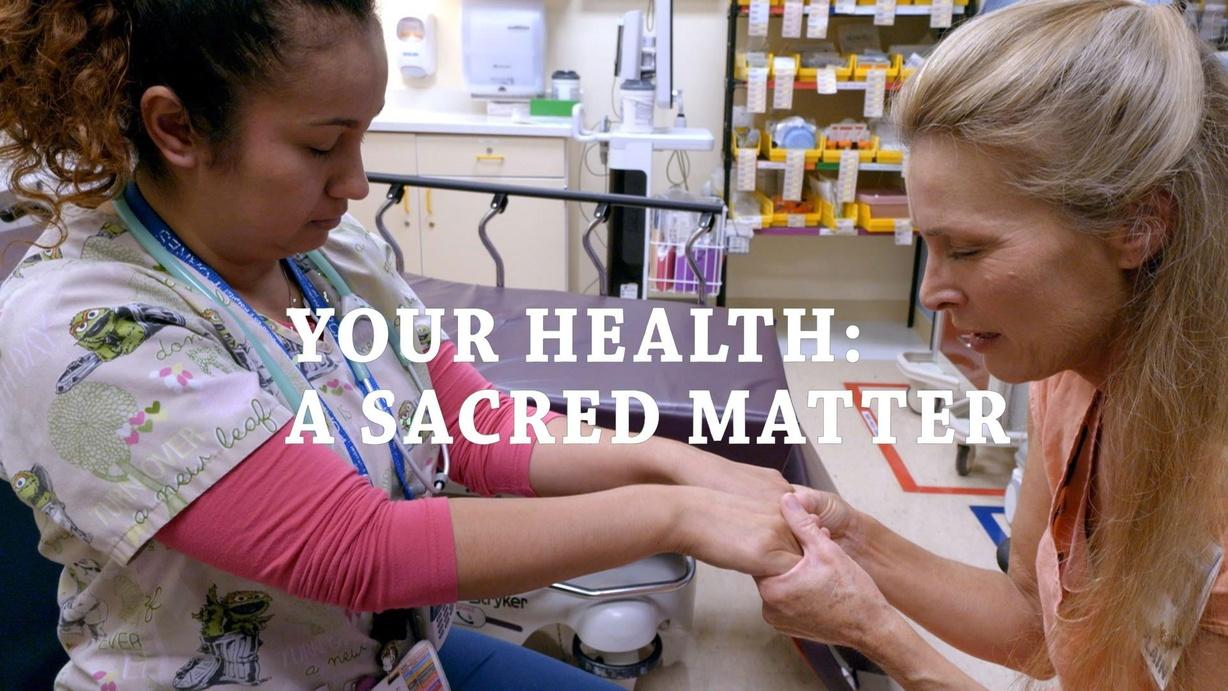 Your Health: A Sacred Matter