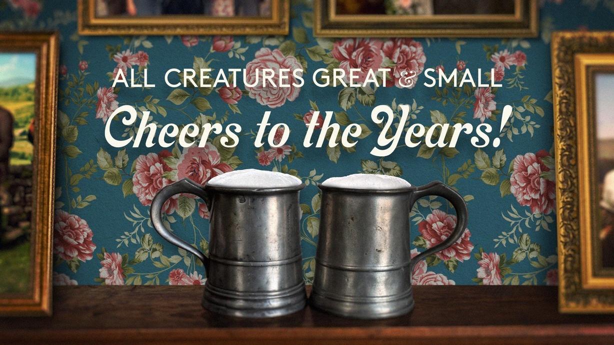 All Creatures Great and Small: Cheers to the Years!