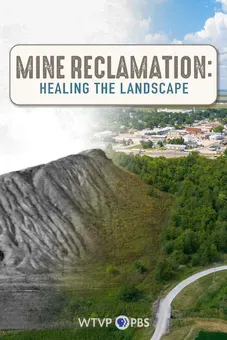 Mine Reclamation: Healing the Landscape