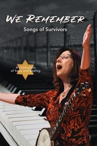 We Remember: Songs of Survivors | We Remember: Songs of Survivors