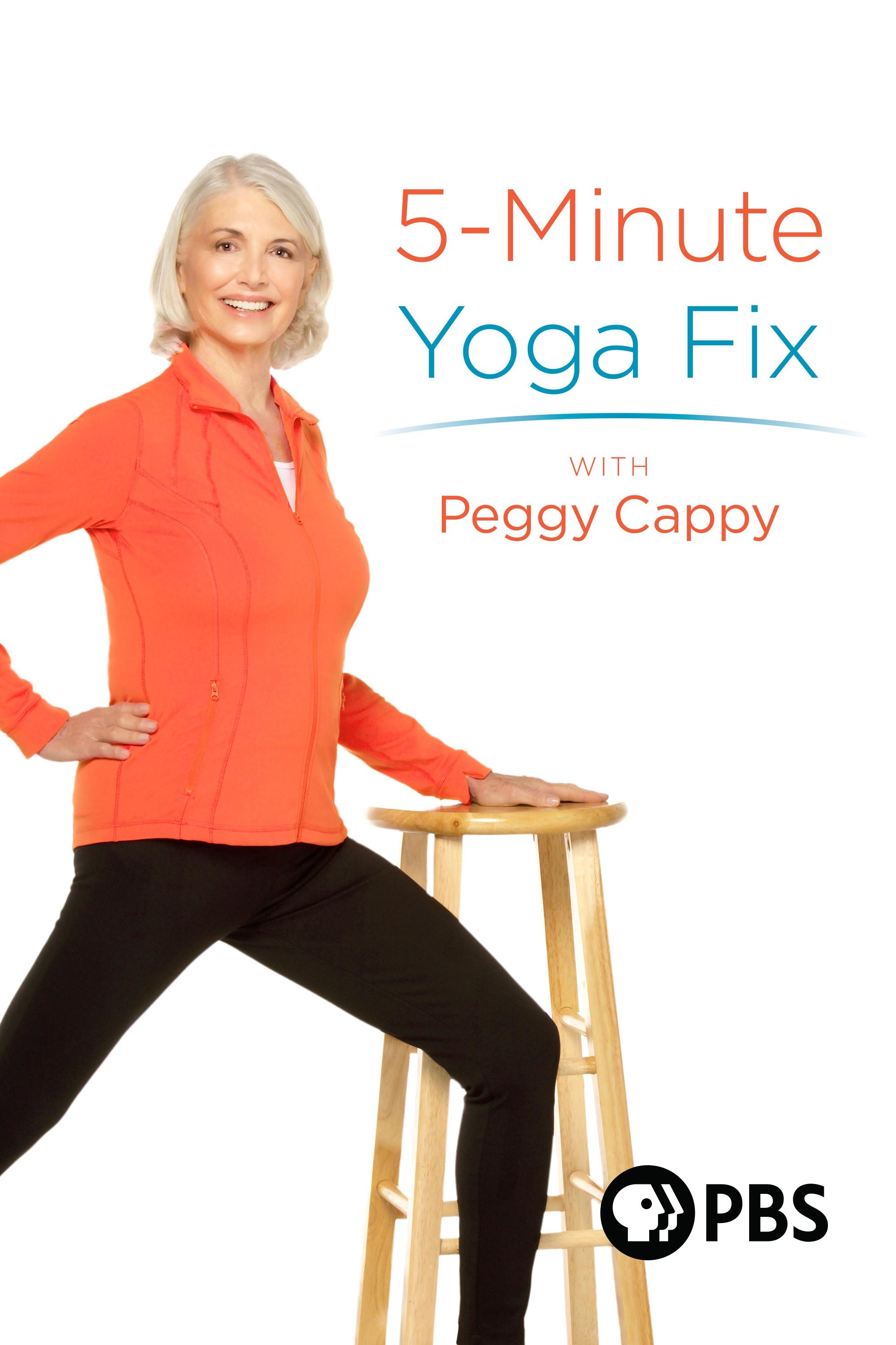 5 Minute Yoga Fix with Peggy Cappy show's poster