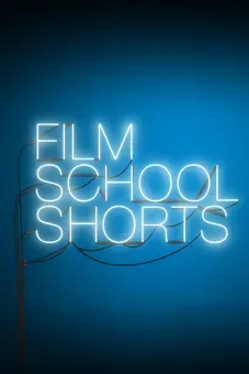 Film School Shorts