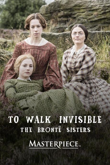 To Walk Invisible The Brontë Sisters on Masterpiece Poster