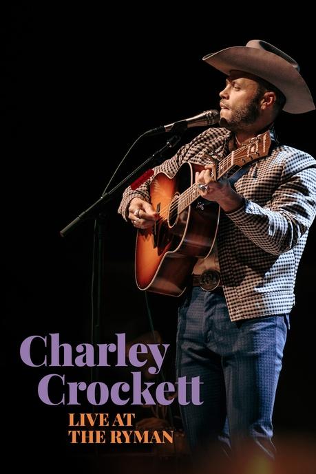 Charley Crockett: Live from the Ryman Poster