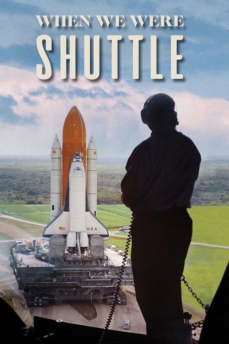 When We Were Shuttle Poster