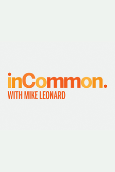 inCommon with Mike Leonard