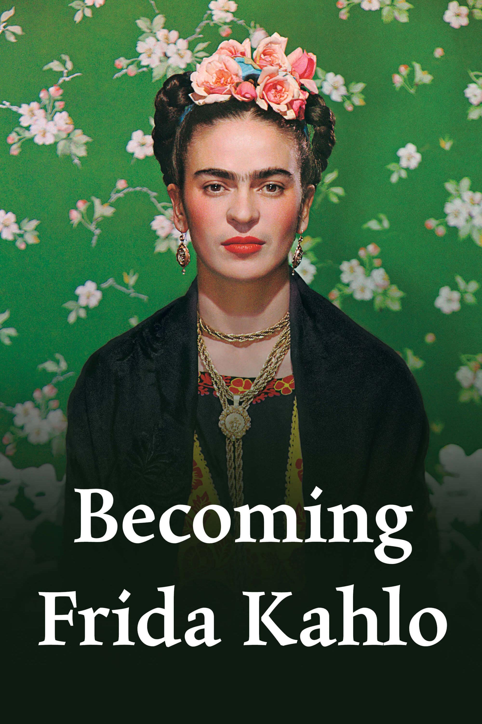 Becoming Frida Kahlo show's poster