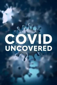 COVID Uncovered