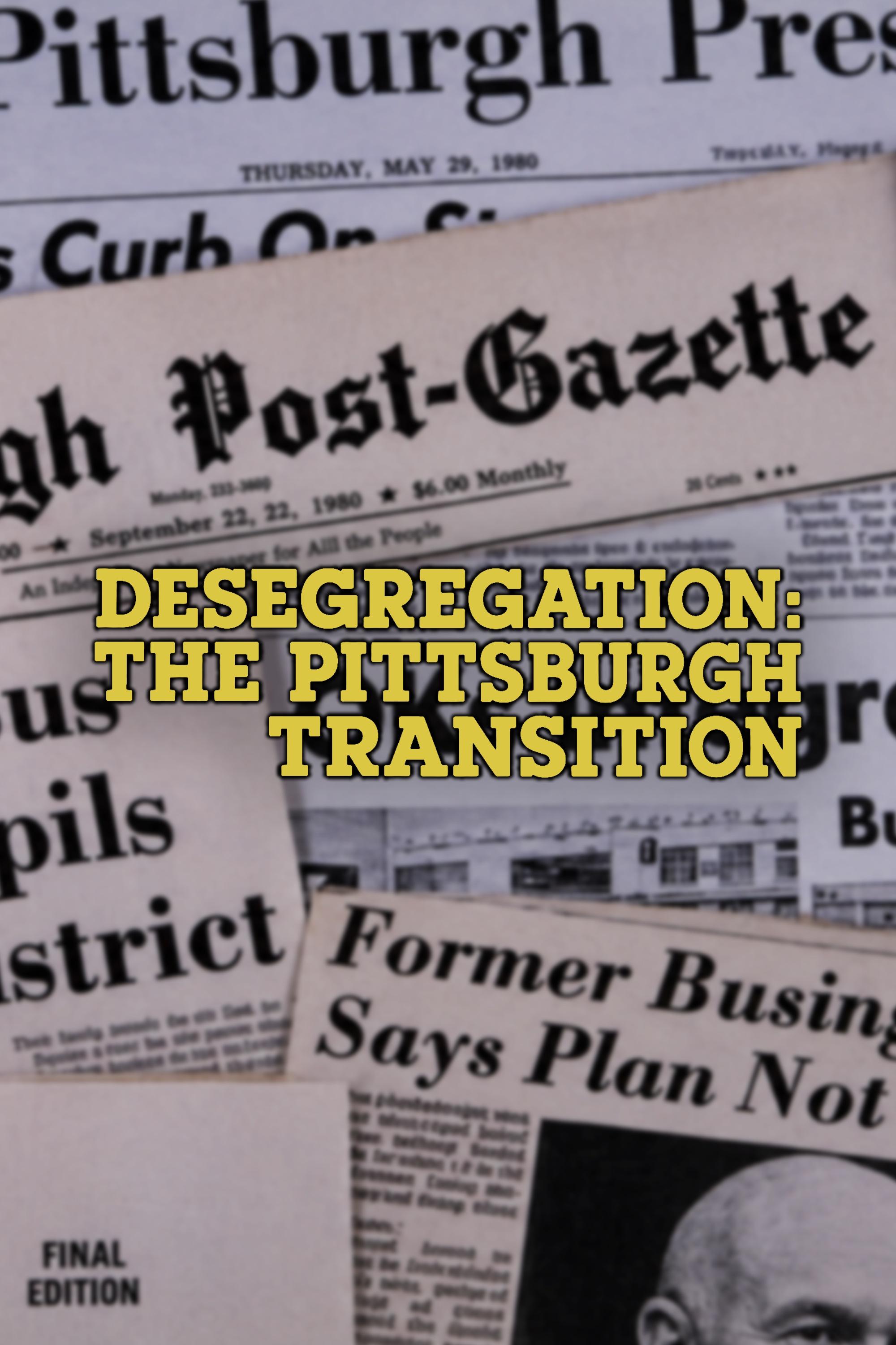 Desegregation: The Pittsburgh Transition