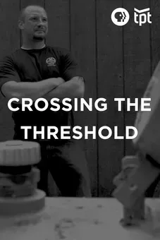 Crossing the Threshold