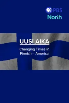 Uusi Aika: Changing Times in Finnish-America