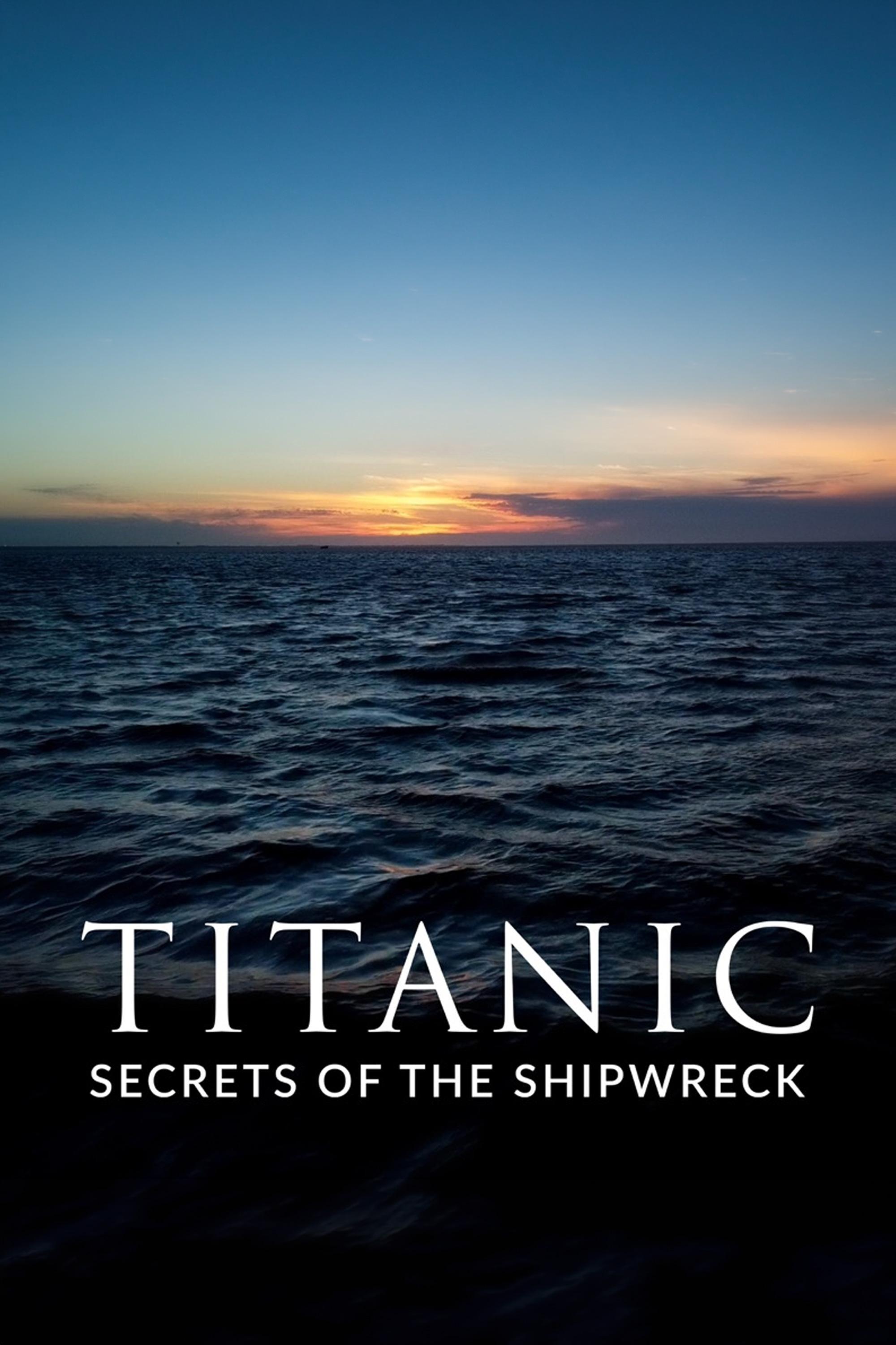 Titanic: Secrets of the Shipwreck show's poster
