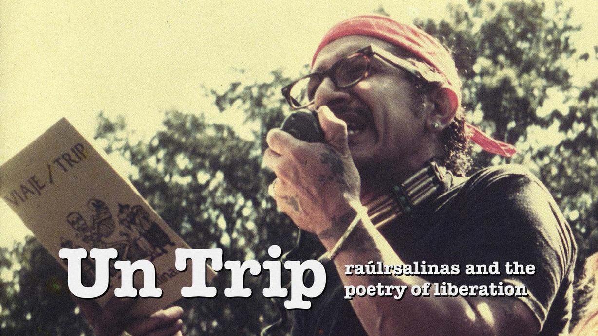 Un Trip: raúlrsalinas and the Poetry of Liberation