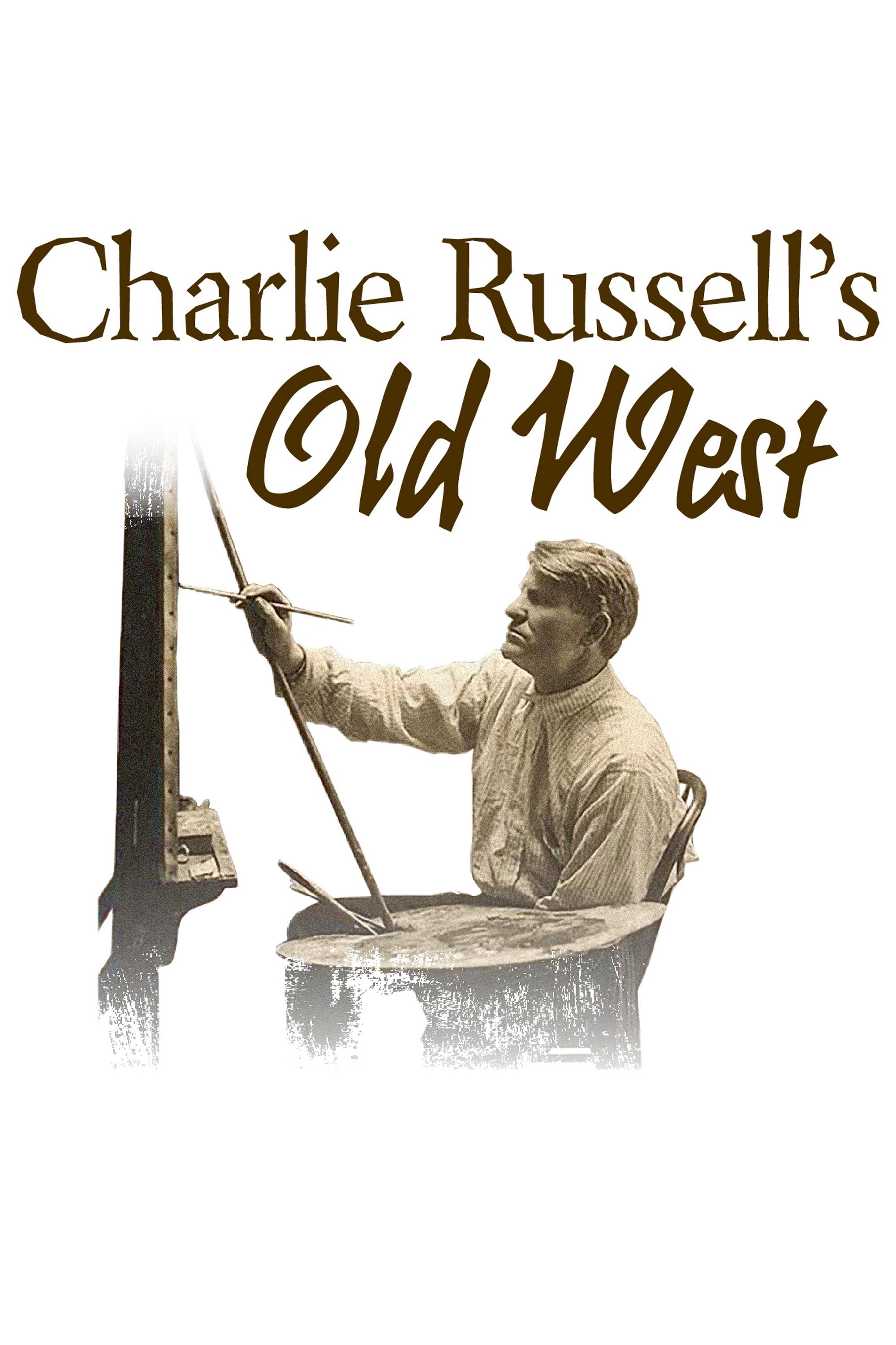 Charlie Russell's Old West show's poster