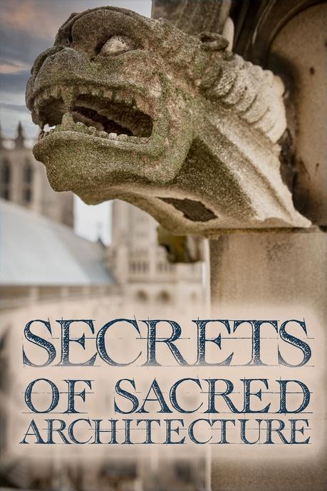 Secrets of Sacred Architecture Poster