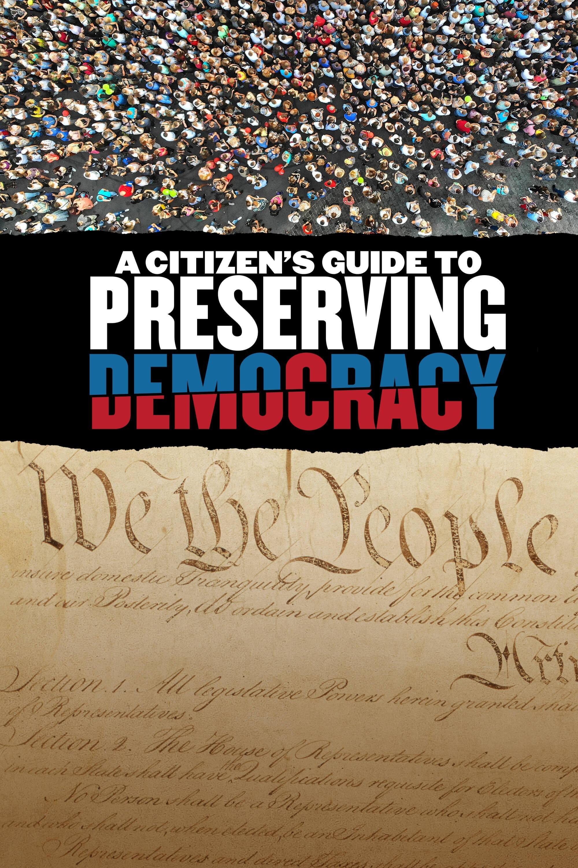 A Citizen's Guide to Preserving Democracy show's poster