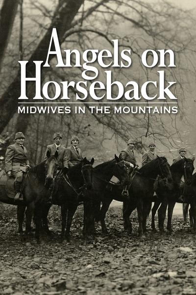 Angels on Horseback: Midwives in the Mountains